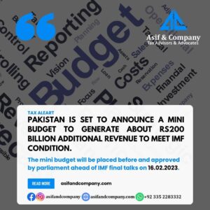 Pakistan is set to Announce a Mini Budget to Generate about Rs200 Billion Additional Revenue to meet IMF Condition.